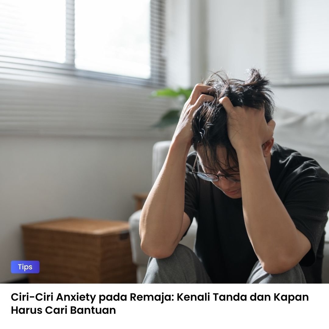 Ciri-Ciri Anxiety pada Remaja