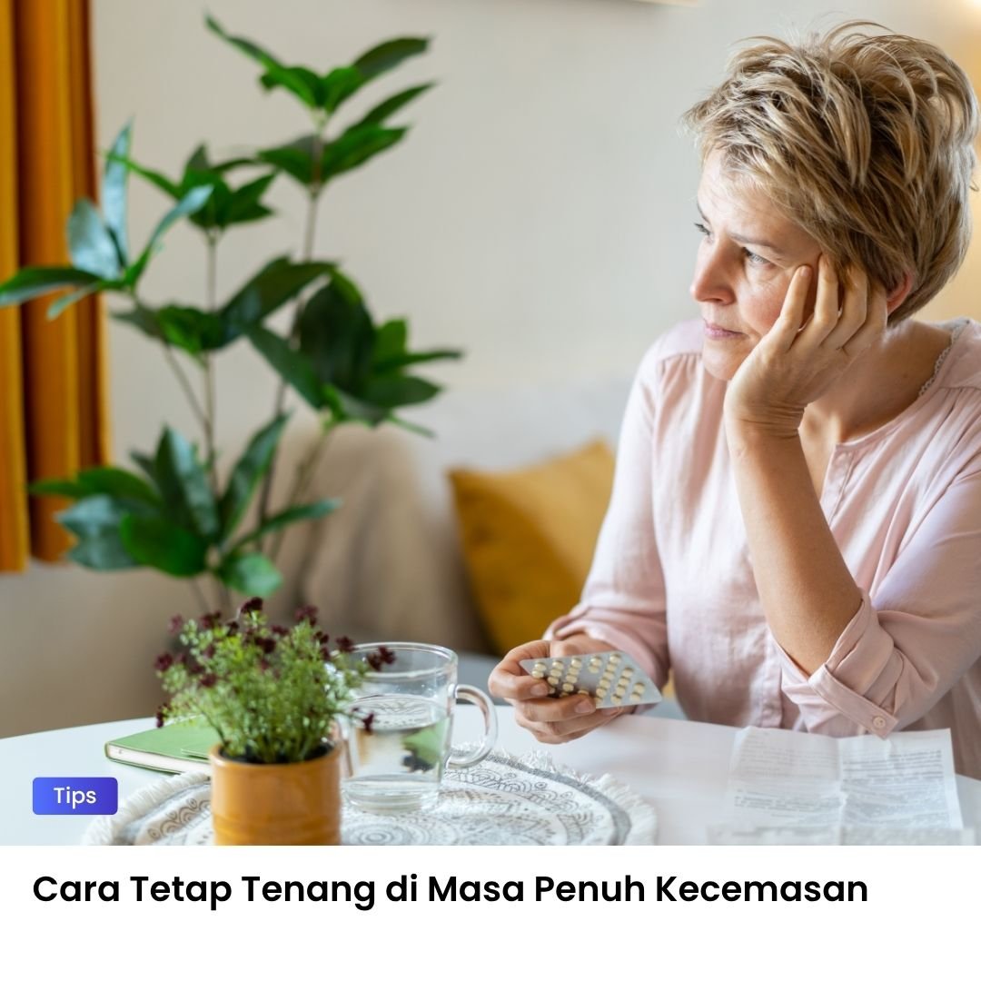 Cara Tetap Tenang di Masa Penuh Kecemasan