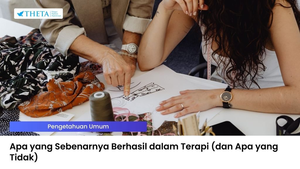 Apa yang Sebenarnya Berhasil dalam Terapi (dan Apa yang Tidak)