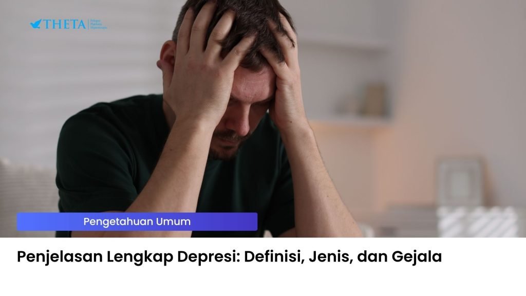 Penjelasan Lengkap Depresi