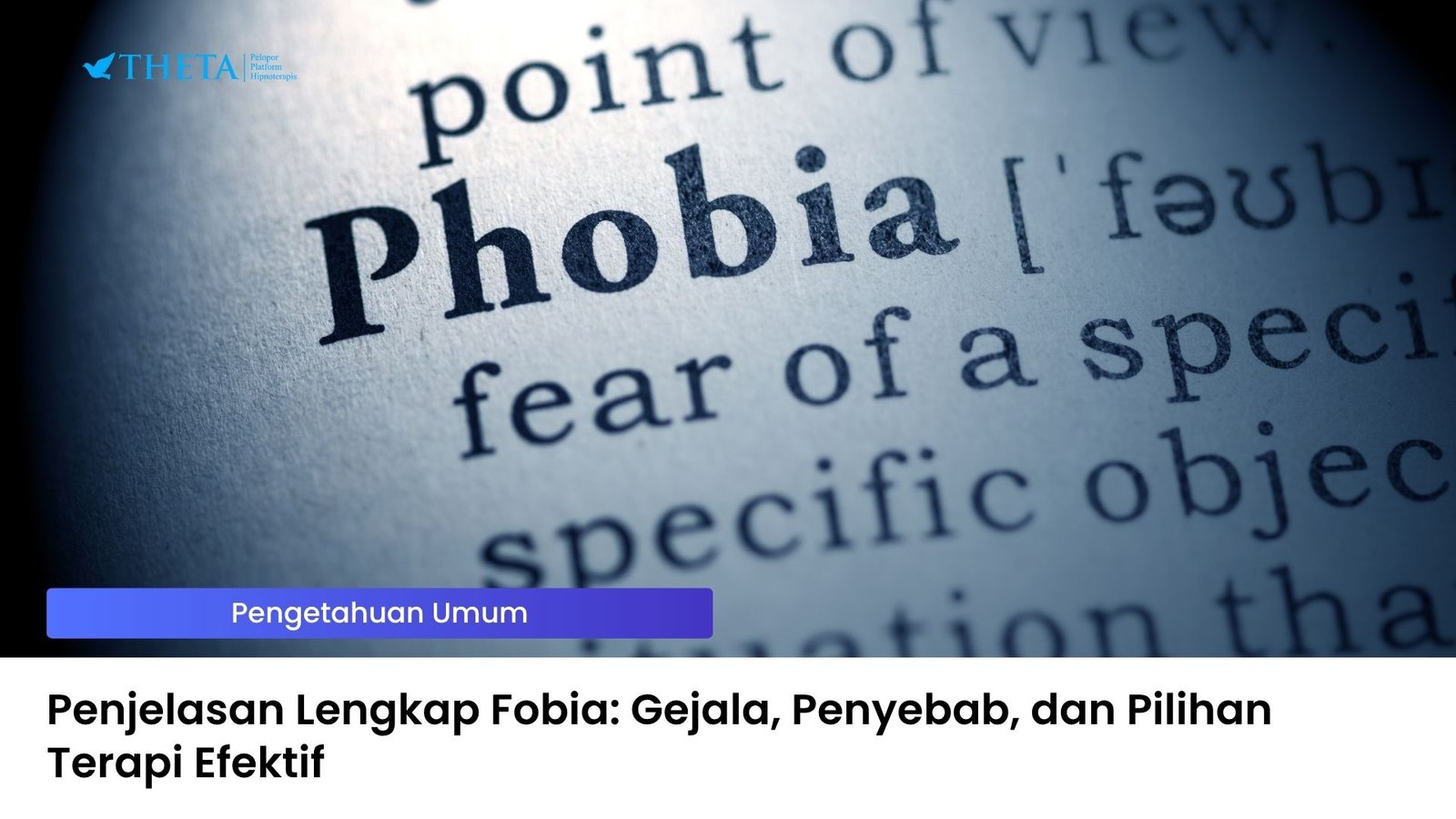 Penjelasan Lengkap Fobia