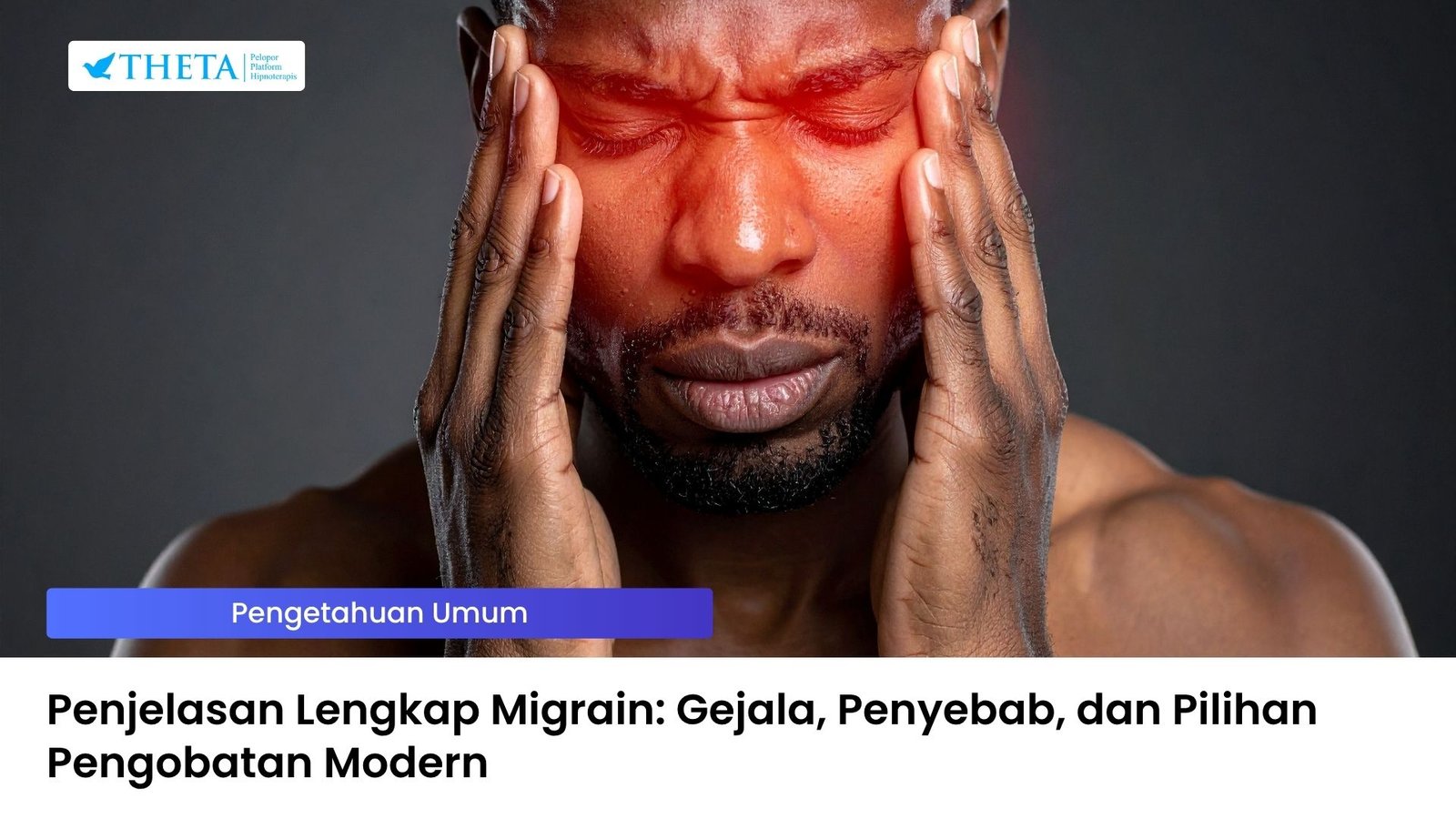 Penjelasan Lengkap Migrain