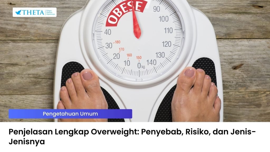 Penjelasan Lengkap Overweight